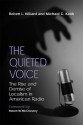 The Quieted Voice: The Rise and Demise of Localism in American Radio - Michael C. Keith, Robert L. Hilliard, Robert W. McChesney