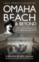 Omaha Beach and Beyond: The Long March of Sergeant Bob Slaughter - John Robert Slaughter, Alex Kershaw