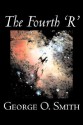 The Fourth 'r' - George O. Smith