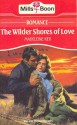 The Wilder Shores of Love - Madeleine Ker