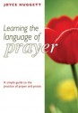 Learning the Language of Prayer - Joyce Huggett