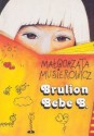 Brulion Bebe B. - Małgorzata Musierowicz