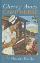 Cherry Ames, Camp Nurse (Cherry Ames, #19) - Helen Wells