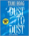 Dust to Dust - Tami Hoag, Jon Tenney