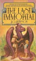 The Last Immortal - J.O. Jeppson