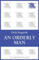 An Orderly Man - Dirk Bogarde