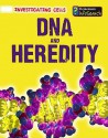 DNA and Heredity (Investigating Cells) - Casey Rand