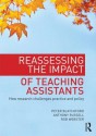 Reassessing the Impact of Teaching Assistants: How Research Challenges Practice and Policy - Peter Blatchford, Anthony Russell, Rob Webster