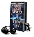 Holiday in Death [With Headphones] - J.D. Robb, Susan Ericksen