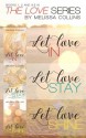 The Love Series Box Set - Melissa Collins