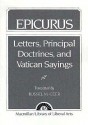 Epicurus: Letters, Principal Doctrines, and Vatican Sayings - Epicurus, Russell Geer