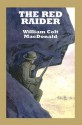 The Red Raider: A Western Duo - William Colt MacDonald