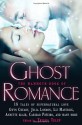 The Mammoth Book of Ghost Romance: 18 Tales of Love After Death. Edited by Trisha Telep - Trisha Telep, Carolyn Crane, Jeannie Holmes, Jennifer Estep