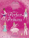 Be a Perfect Princess - Vivian French, Sarah Gibb