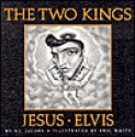 The Two Kings: Jesus & Elvis - A.J. Jacobs