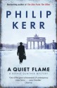 A Quiet Flame - Philip Kerr