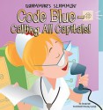 Code Blue - Calling All Capitals! - Pamela Hall, Gary Currant