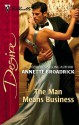 The Man Means Business (Silhouette Desire, #1701) - Annette Broadrick