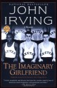 The Imaginary Girlfriend (Ballantine Reader's Circle) - John Irving