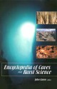 Encyclopedia of Caves and Karst Science - John Gunn