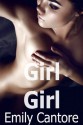 Girl Girl (Lesbian erotica) - Emily Cantore