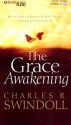 Grace Awakening, The - Charles R. Swindoll