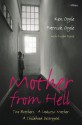 Mother from Hell: Two Brothers, a Sadistic Mother, a Childhood Destroyed - Ken Doyle, Patrick Doyle, Nicola Pierce