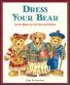 Dress Your Bear: Seven Bears To Cut Out And Dress - John Richardson