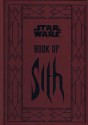 Book of Sith: Secrets from the Dark Side. Author, Daniel Wallace - Daniel Wallace