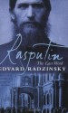 Rasputin: The Last Word - Edvard Radzinsky, Эдвард Радзинский, Judson Rosengrant