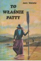 To właśnie Patty - Jean Webster