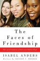 The Faces of Friendship - Isabel Anders