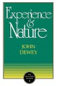 The Experience and Nature - John Dewey