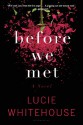 Before We Met - Lucie Whitehouse