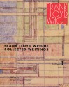 Frank Lloyd Wright Collected Writings: Volume 3, 1931-1939 - Bruce Brooks Pfeiffer, Frank Lloyd Wright