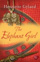 The Elephant Girl - Henriette Gyland