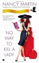 No Way to Kill a Lady - Nancy Martin