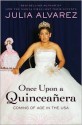 Once upon a Quinceanera - Julia Alvarez