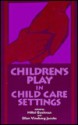 Childrens Play/Child Care S - Hillel Goelman