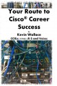 Your Route to Cisco Career Success - Kevin Wallace