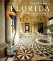 Great Houses of Florida - Beth Dunlop, Joanna Lombard, Steven Brooke