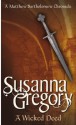 A Wicked Deed: The Fifth Chronicle Of Matthew Bartholomew (Chronicles of Matthew Bartholomew) - Susanna Gregory