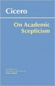 On Academic Scepticism - Cicero, Charles Brittain