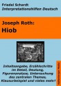 Hiob - Lektürehilfe und Interpretationshilfe. Interpretationen und Vorbereitungen für den Deutschunterricht (Interpretationshilfen Deutsch) (German Edition) - Friedel Schardt, Joseph Roth