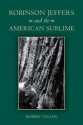 Robinson Jeffers and the American Sublime - Robert Zaller