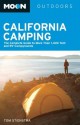 Moon California Camping: The Complete Guide to More Than 1,400 Tent and RV Campgrounds - Tom Stienstra