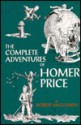 The Complete Adventures of Homer Price - Robert McCloskey