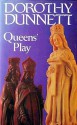 Queens' Play - Dorothy Dunnett