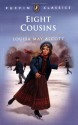 Eight Cousins (Puffin Classics) - Louisa May Alcott