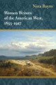 Women Writers of the American West, 1833-1927 - Nina Baym